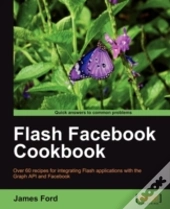 Flash Facebook Cookbook