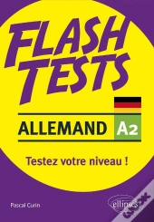 Flash Tests : Allemand ; A2 ; Testez Votre Niveau !