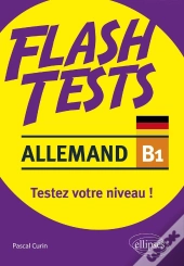 Flash Tests : Allemand ; B1 ; Testez Votre Niveau !