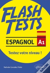Flash Tests : Espagnol ; A1 ; Testez Votre Niveau !