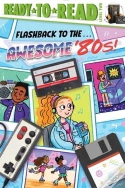 Capa do artigo Flashback To The . . . Awesome '80s!