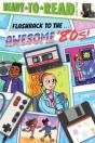 Flashback To The . . . Awesome '80s! - Preview