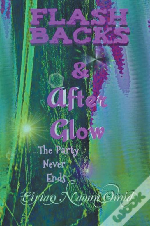 Flashbacks And Afterglow