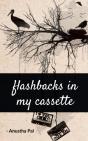 Flashbacks In My Cassette - Preview