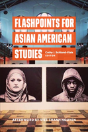Flashpoints For Asian American Studies - Preview