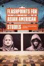 Flashpoints For Asian American Studies - Preview