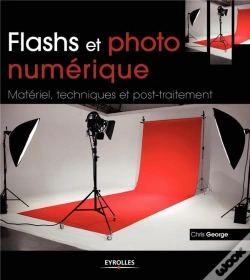 Capa do artigo Flashs Et Photo Numerique. Materiel, Techniques Et Post-Traitement