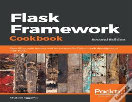 Flask Framework Cookbook