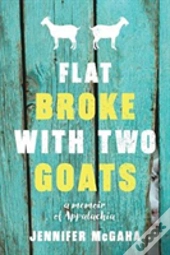 Flat Broke With Two Goats