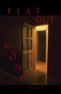 Flat Out Gone - Preview