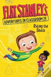 Flat Stanley'S Adventures In Classroom 2e #2: Riding The Slides