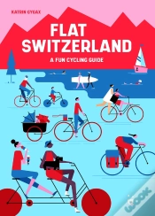 Capa do artigo Flat Switzerland - A Fun Cycling Guide