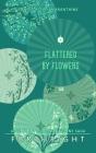 Flattered By Flowers - Preview