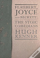 Flaubert, Joyce And Beckett
