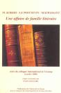 Flaubert - Le Poittevin - Maupassant : Une Affaire De Famille Littéraire. Colloque International Tenu À Fécamp, 27 Et 28 Oct. 2000 - Preview