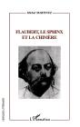Flaubert, Le Sphinx Et La Chimère - Preview