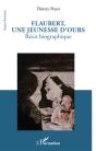 Flaubert, Une Jeunesse D'Ours ; Récit Biographique - Preview