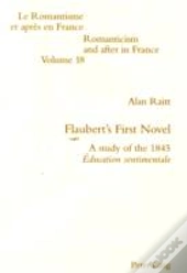 Flaubertâ€™S First Novel