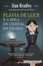 Flavia de Luce e a Bola de Cristal da Cigana - Preview