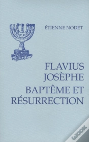 Capa do artigo Flavius Josèphe ; Baptême Et Résurrection