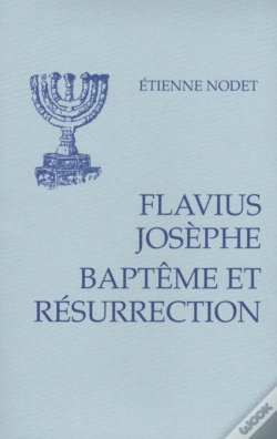 Capa do artigo Flavius Josèphe ; Baptême Et Résurrection