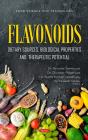 Flavonoids: Dietary Sources, Biological Properties And Therapeutic Potential - Preview