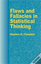 Flaws And Fallacies In Statistical Thinking