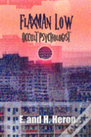 Flaxman Low, Occult Psychologist - Collected Stories
