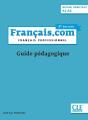 Fle ; Français.Com ; Guide Pédagogique ; Niveau Débutant (3e Édition) - Preview