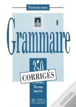 Fle ; Grammaire ; 350 Exercices Niveau Moyen ; Corrigés