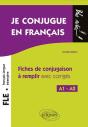 Fle ; Je Conjugue En Français ; Fiches De Conjugaison À Remplir Avec Corrigés ; A1>A2 - Preview