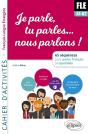 Fle ; Je Parle, Tu Parles, ... Nous Parlons ! A1 ; Cahier D'Activités - Preview