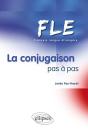 Fle. La Conjugaison Pas À Pas (Français Langue Etrangère) - Preview