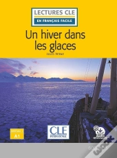Fle ; Un Hiver Dans Les Glaces ; Niveau A1 (2e Édition)