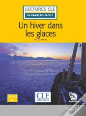 Capa do artigo Fle ; Un Hiver Dans Les Glaces ; Niveau A1 (2e Édition)
