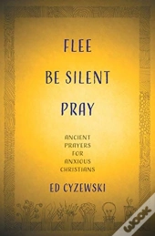 Flee, Be Silent, Pray