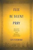 Flee, Be Silent, Pray