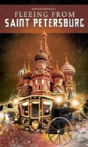 Fleeing From Saint Petersburg - Preview