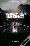 Fleeing With My Instinct