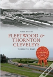 Capa do artigo Fleetwood & Thornton Cleveleys Through Time