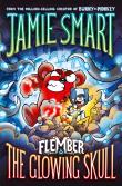 Flember 3: The Glowing Skull (From The Multi-Million-Selling Creative Genius Jamie Smart)