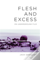 Flesh And Excess