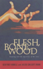 Flesh, Bone, Wood - Preview
