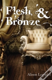 Flesh & Bronze