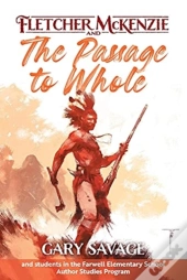 Fletcher Mckenzie And The Passage To Whole