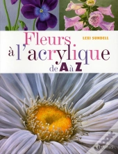 Fleurs À L'Acrylique De A À Z