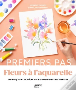 Capa do artigo Fleurs À L'Aquarelle : Techniques Et Modèles Pour Apprendre Et Progresser