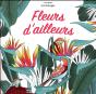 Fleurs D'Ailleurs - Preview