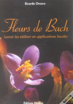 Capa do artigo Fleurs De Bach ; Savoir Les Utiliser En Applications Locales