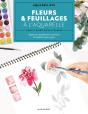 Fleurs & Feuillages À L'Aquarelle : Apprenez Simplement À Peindre 21 Motifs En Pas-À-Pas - Preview